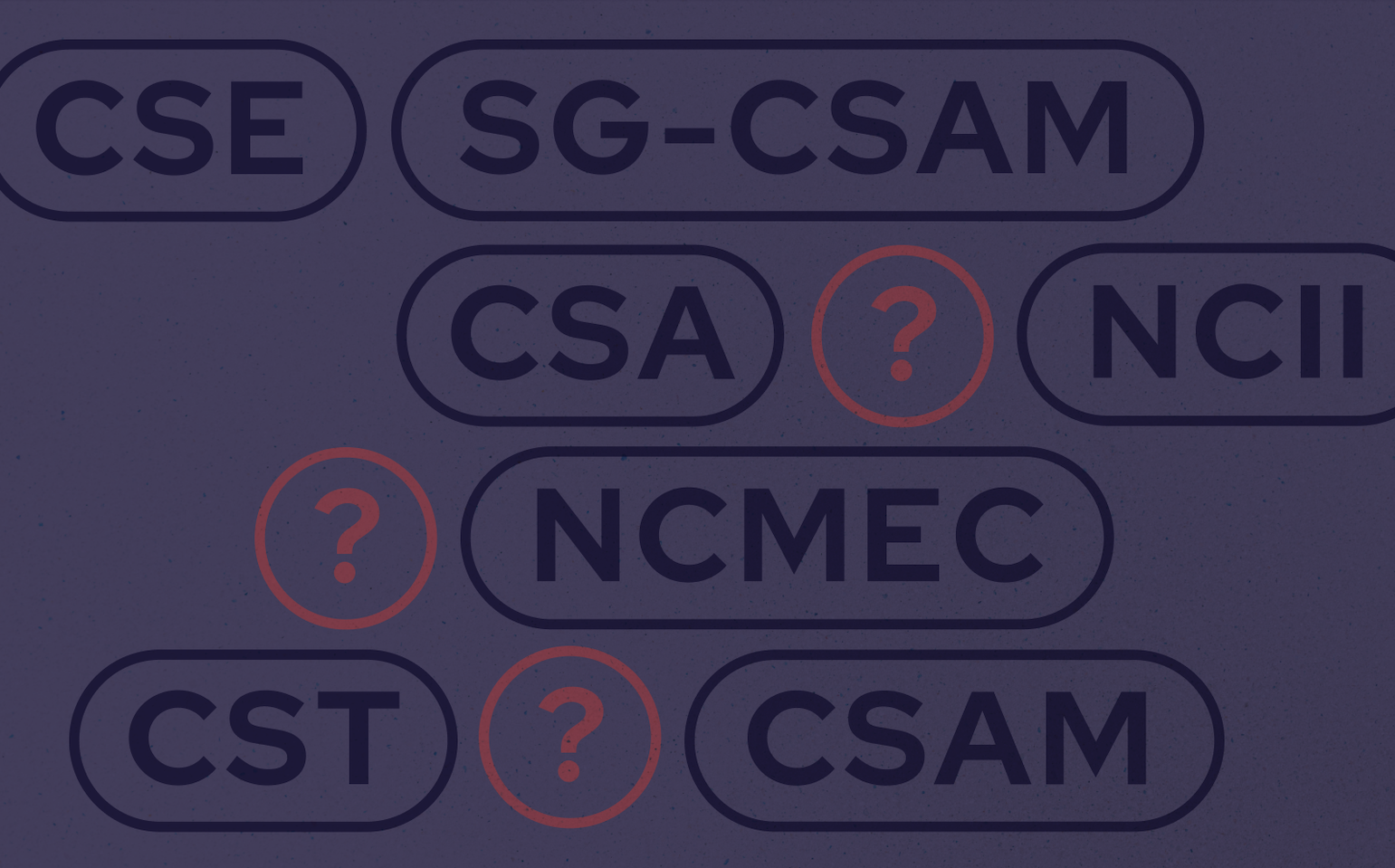 Decoding the Acronyms Used in Fighting Child Sexual Abuse